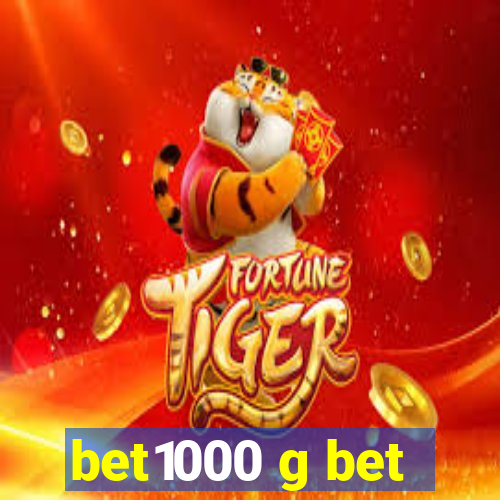 bet1000 g bet