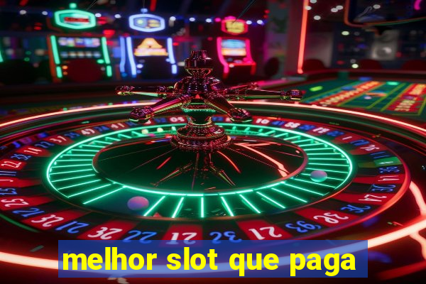 melhor slot que paga