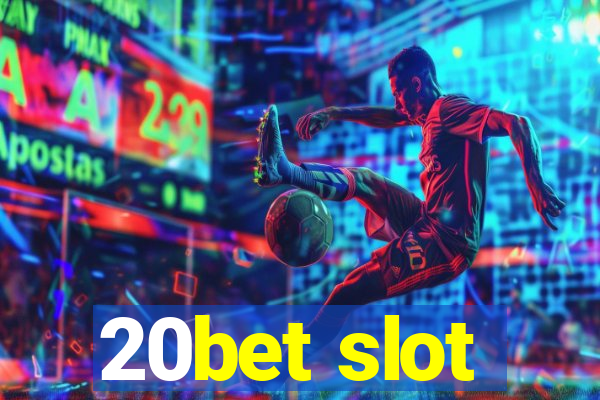 20bet slot