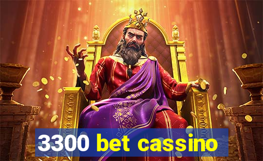 3300 bet cassino