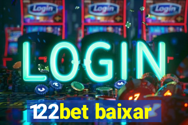 122bet baixar