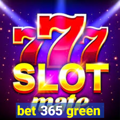 bet 365 green