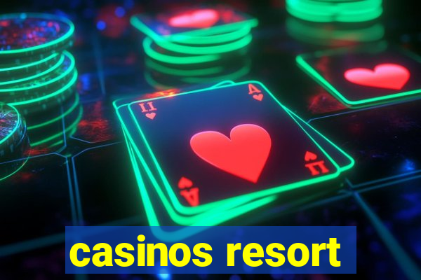 casinos resort