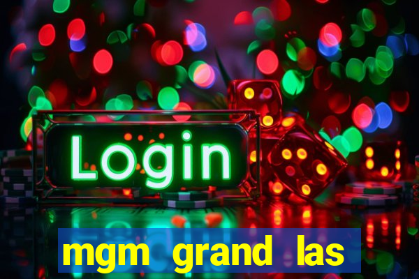 mgm grand las vegas casino