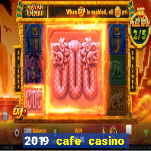 2019 cafe casino no deposit bonus codes