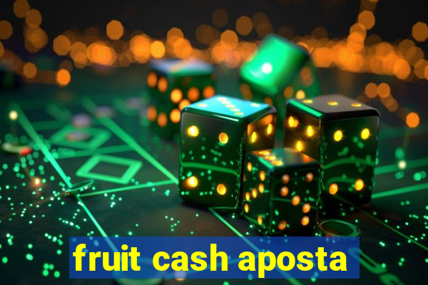 fruit cash aposta