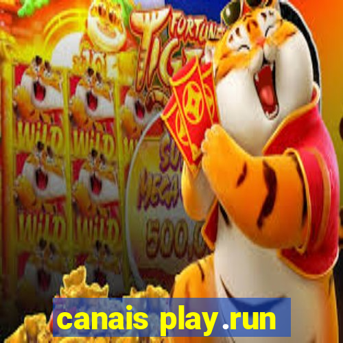 canais play.run