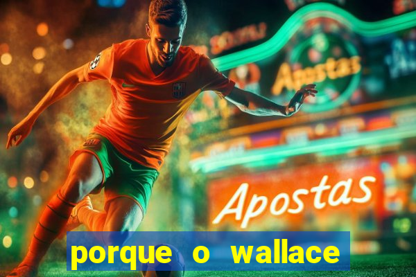 porque o wallace saiu do cruzeiro