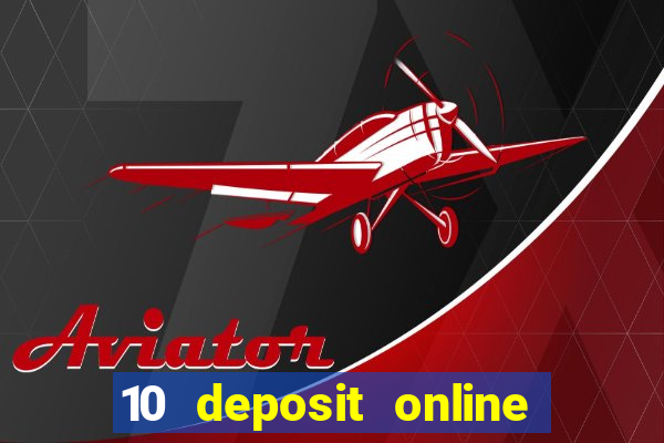 10 deposit online casino australia