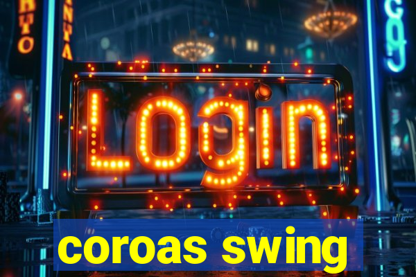 coroas swing