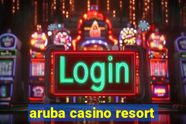 aruba casino resort