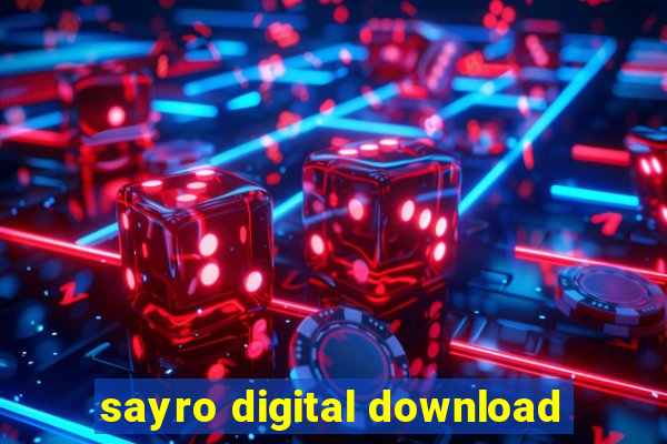 sayro digital download