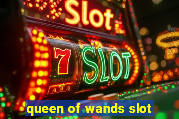 queen of wands slot