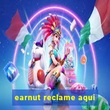 earnut reclame aqui