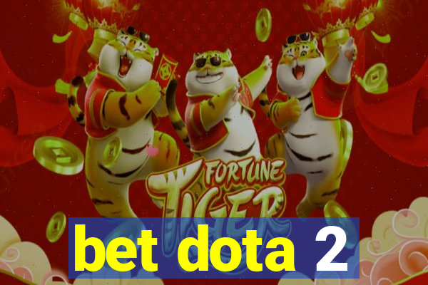 bet dota 2