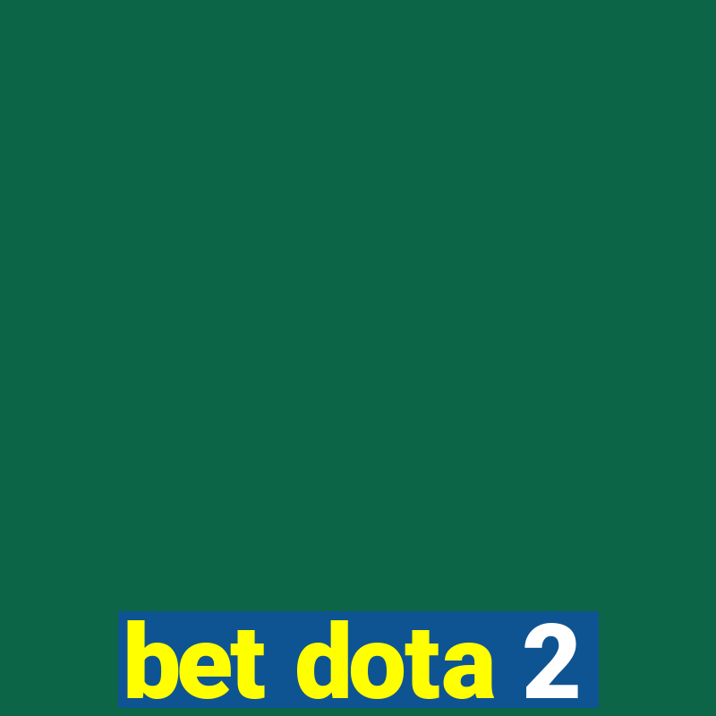 bet dota 2