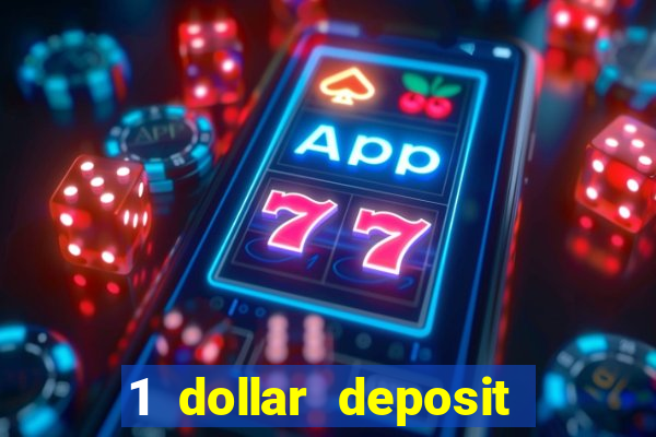 1 dollar deposit online casino usa