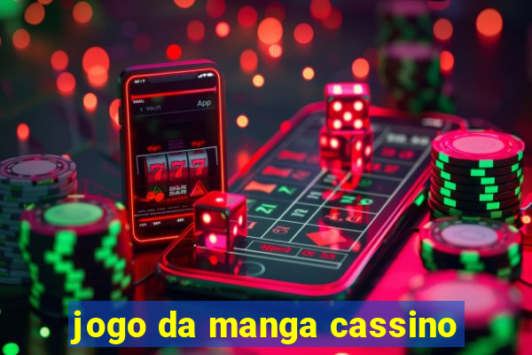 jogo da manga cassino