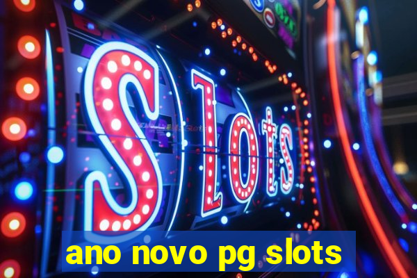 ano novo pg slots