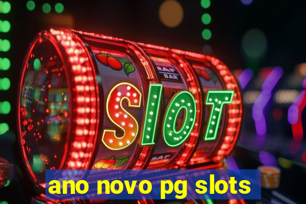 ano novo pg slots