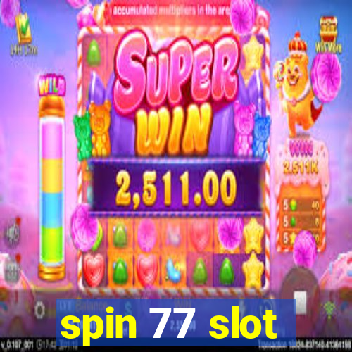 spin 77 slot