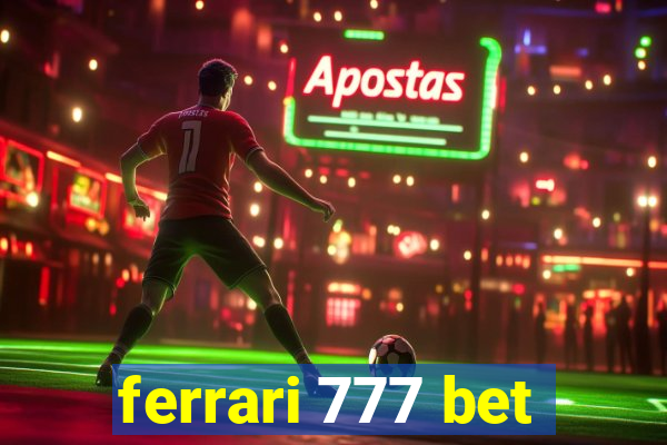 ferrari 777 bet