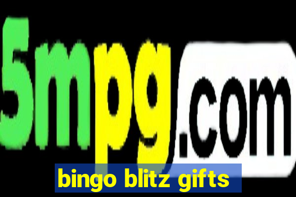 bingo blitz gifts