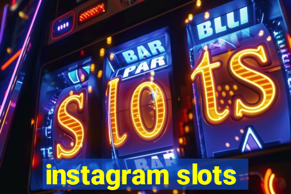 instagram slots