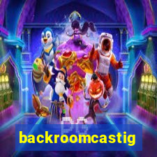 backroomcastig