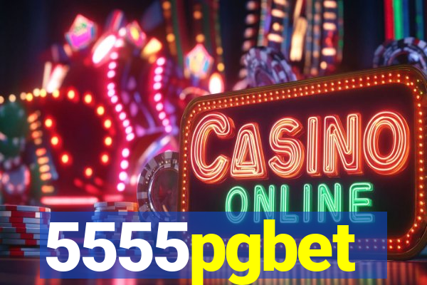 5555pgbet