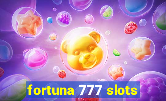 fortuna 777 slots