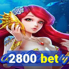 2800 bet