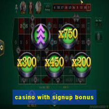 casino with signup bonus