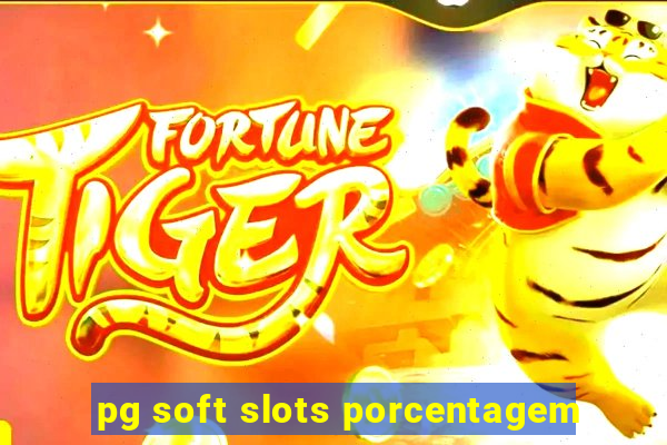 pg soft slots porcentagem