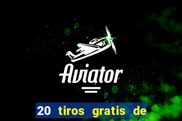 20 tiros gratis de casino apuesta total