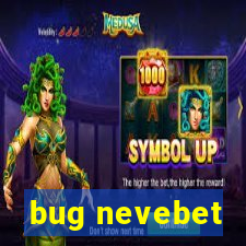 bug nevebet