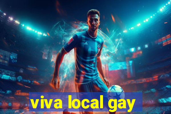 viva local gay