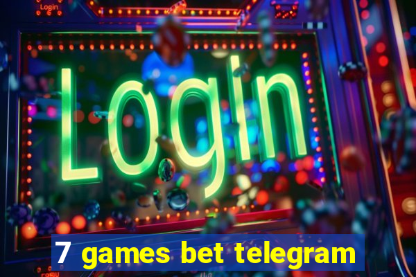 7 games bet telegram