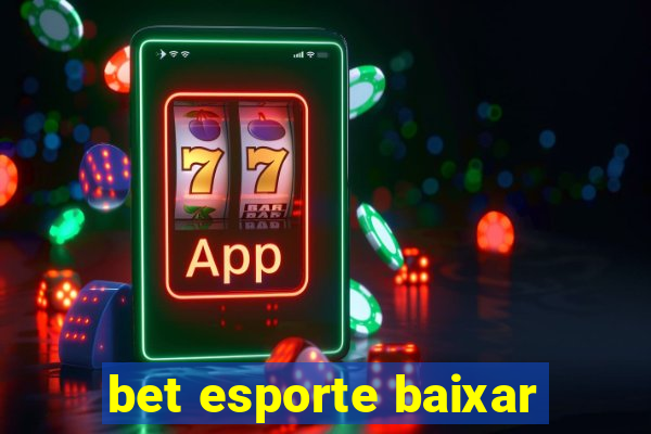 bet esporte baixar