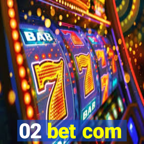 02 bet com