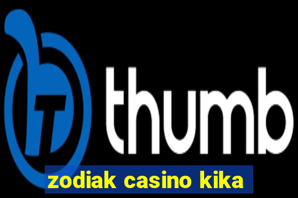 zodiak casino kika