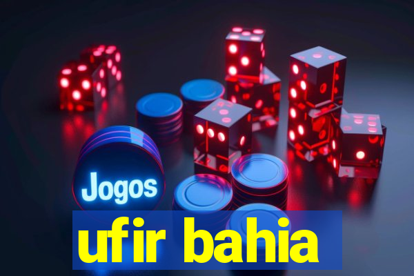 ufir bahia