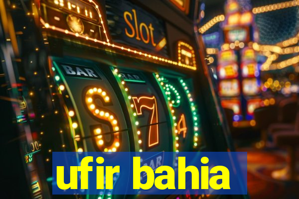 ufir bahia