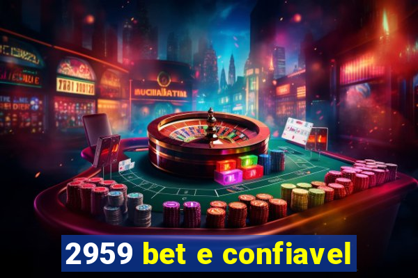 2959 bet e confiavel