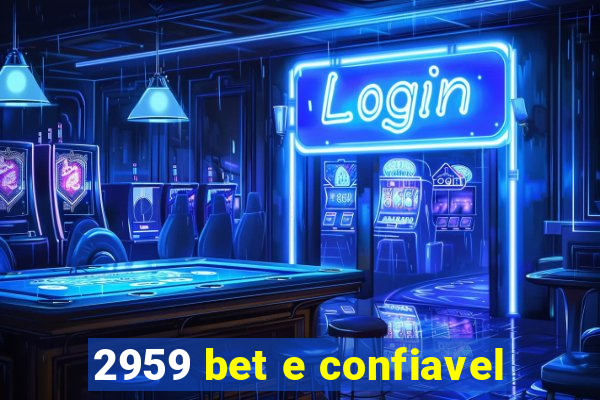 2959 bet e confiavel