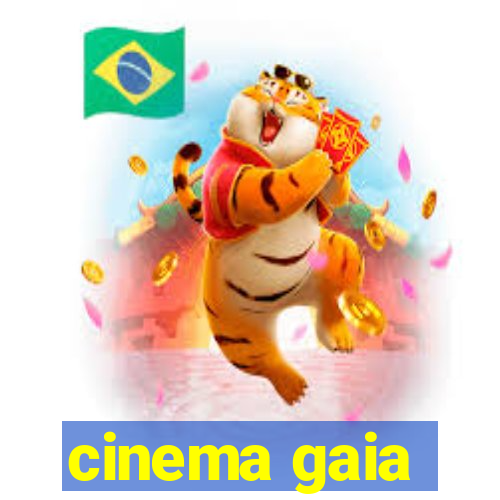 cinema gaia