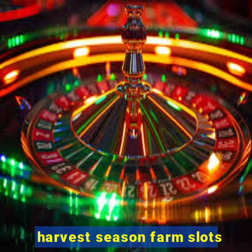 harvest season farm slots