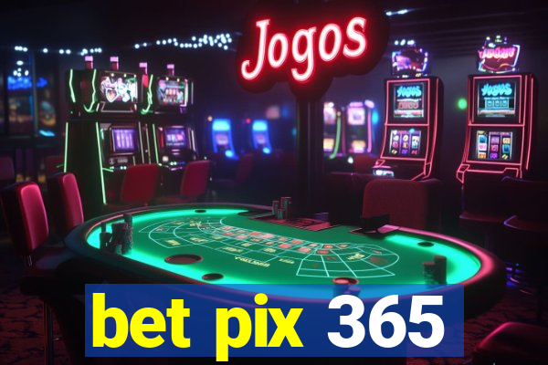 bet pix 365