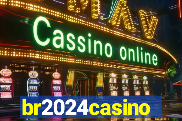 br2024casino