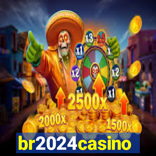 br2024casino